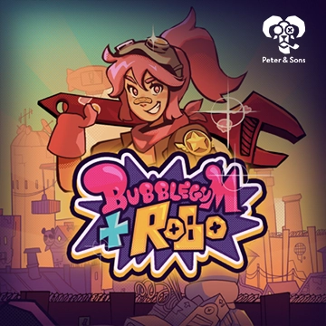 PeterSons : Bubblegum and Robo - SOLIDPLAY99