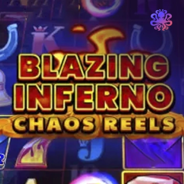 Blazing Inferno Chaos Reels - SOLIDPLAY99